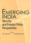 Emerging India: Security and Foreign Policy Perspectives