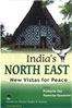 India's North East: New Vistas for Peace 