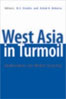 West Asia in Turmoil : Implications for Global Security 