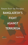 Return from the Precipice: Bangladesh’s Fight Against Terrorism