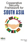 Cooperative Security Framework for South Asia