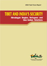 Tibet and India's Security: Himalayan Region, Refugees and Sino-Indian Relations