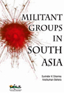 Militant Groups in South Asia