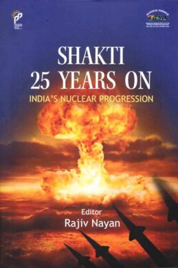 Shakti 25 Years on India’s Nuclear Progression